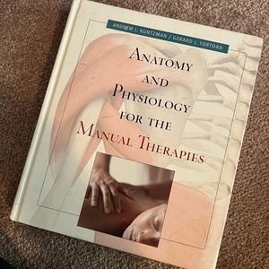Anatomy and Physiology for the Manual Therapies